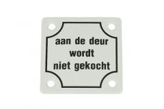 Geëmailleerd deurbordje "Aan de deur wordt niet gekocht"
